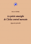 La po&eacute;sie amazighe de l&rsquo;Atlas central marocain 